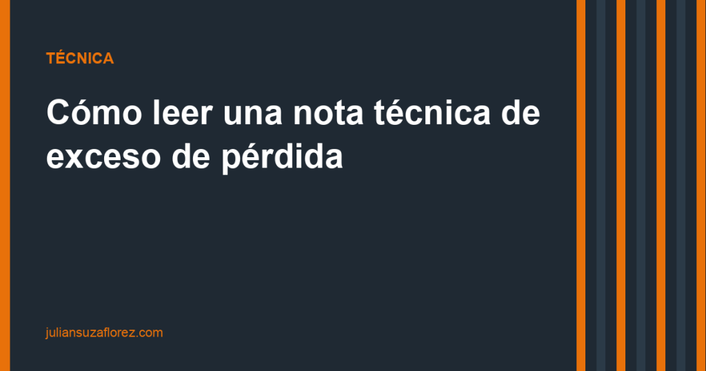 Cómo leer una nota técnica de exceso de pérdida