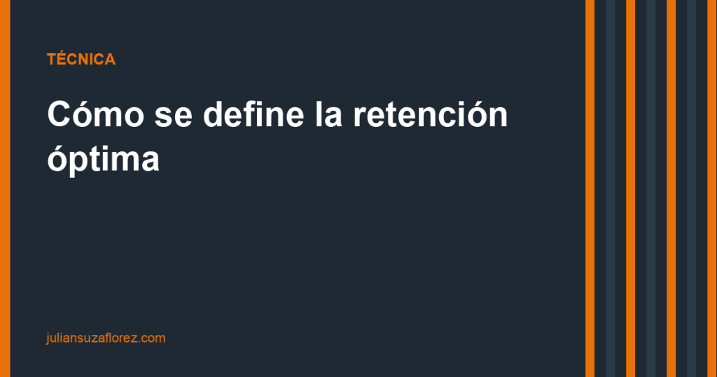 Cómo se define la retención óptima de una cartera